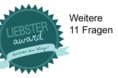Liebster Award 2: Weitere 11 Fragen